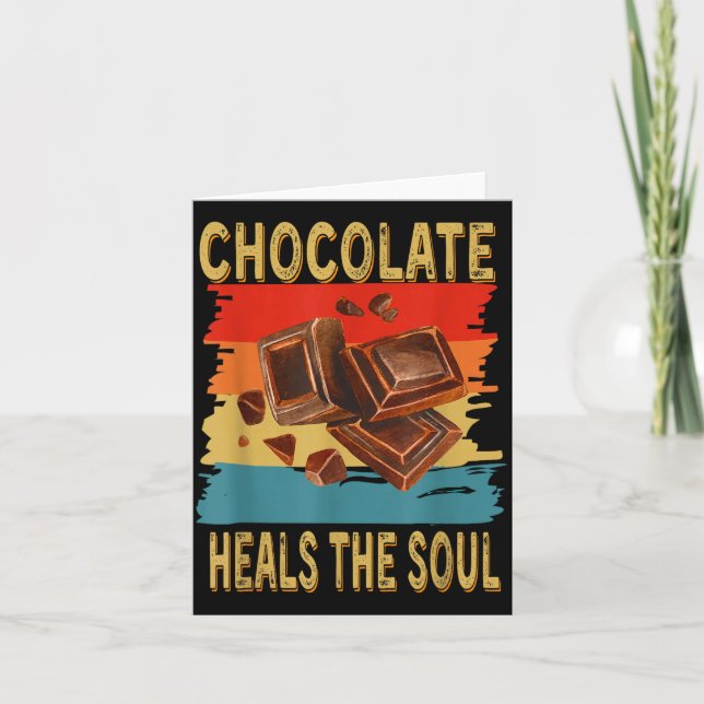Chocolate Heals The Soul Funny Chocolate Lovers Re Card (Front)