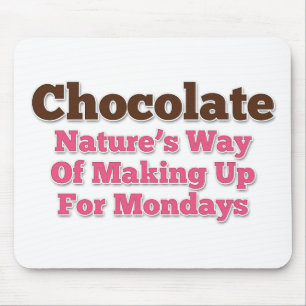 Chocolate Humour Saying Mouse Pad