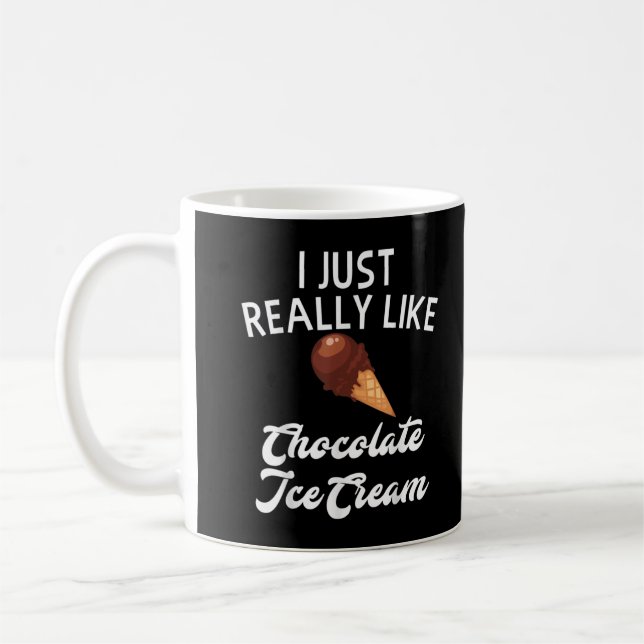 Chocolate Ice Cream Apparel - Unique Ice Cream Lov Coffee Mug (Left)