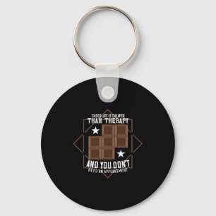 Chocolate Is Cheaper Than Therapy Key Ring