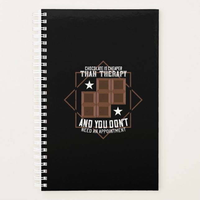 Chocolate Is Cheaper Than Therapy Planner (Front)