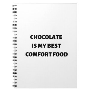 Chocolate is my best comfort food notebook