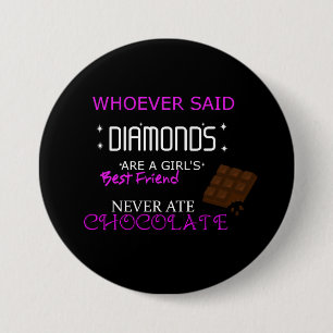 Chocolate Is My Best Friend Large Button