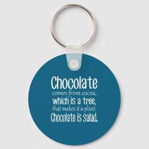 Chocolate Is Salad Funny Diet Quote Key Ring