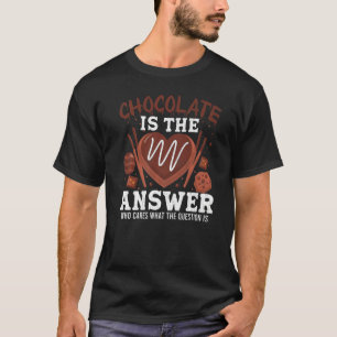 Chocolate Is The Answer Food Eater Graphic T-Shirt