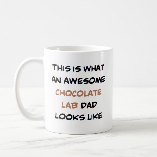 chocolate lab dad, awesome coffee mug (Left)