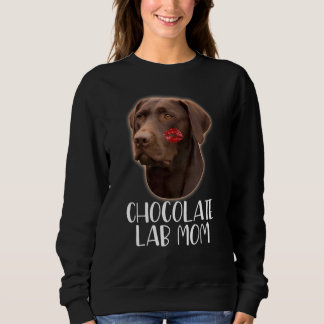 Chocolate Lab Mum  Chocolate Labrador Lipstick On  Sweatshirt