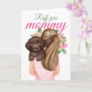Chocolate Labrador Puppy With Woman Ruff You Mummy Card