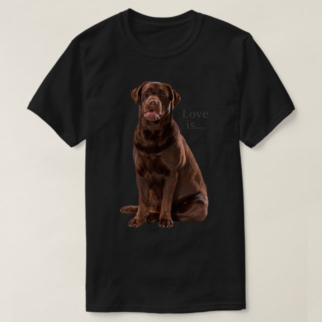 Chocolate Labrador Retriever Shirt Lab Tee Dog Mum (Design Front)