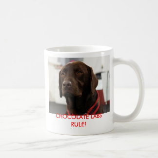 CHOCOLATE LABS RULE! COFFEE MUG