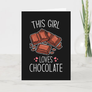 Chocolate Love Quote funny Girl Card