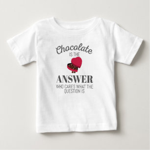 Chocolate Lover Quote Gift Chocolate Is The Answer Baby T-Shirt