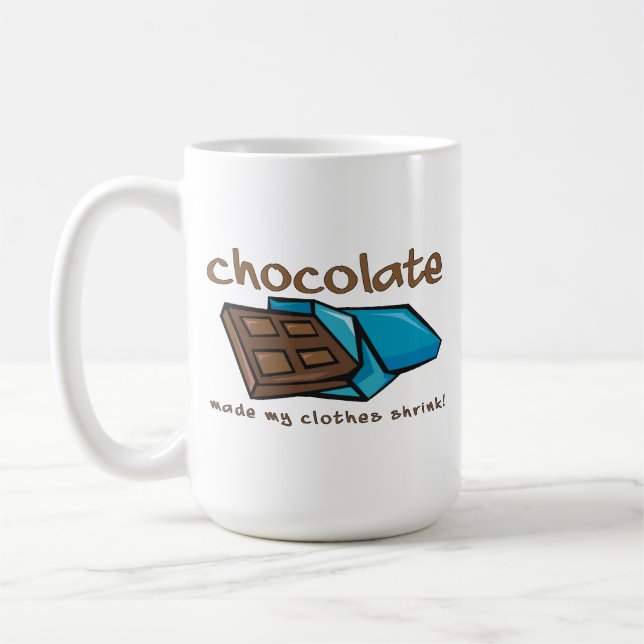 Chocolate Made My Clothes Shrink Funny Mug (Left)
