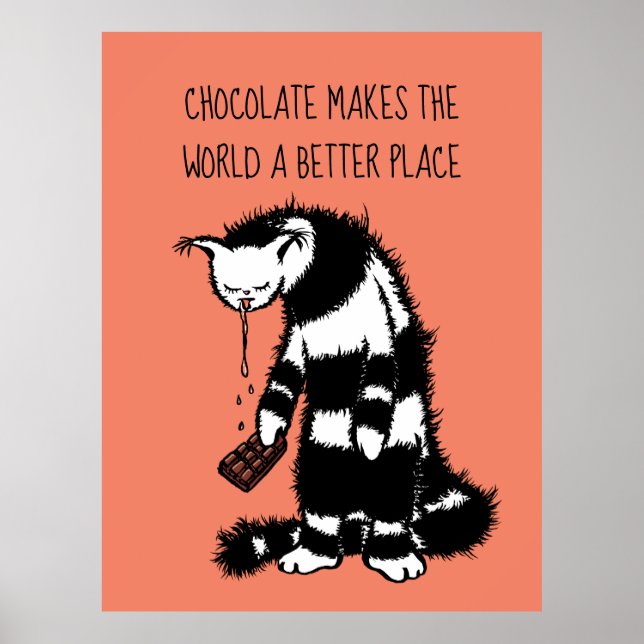 Chocolate makes the world a better place poster (Front)