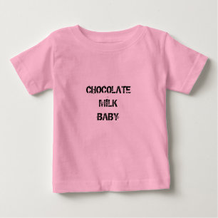 CHOCOLATE MILK BABY SHIRTS