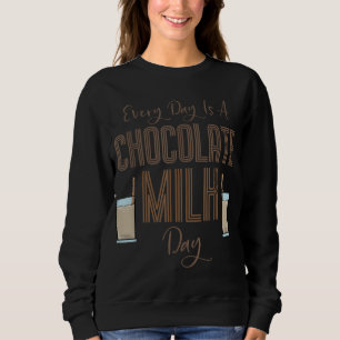 Chocolate Milk Lovers Gift Girls Boys Cocoa Drink Sweatshirt