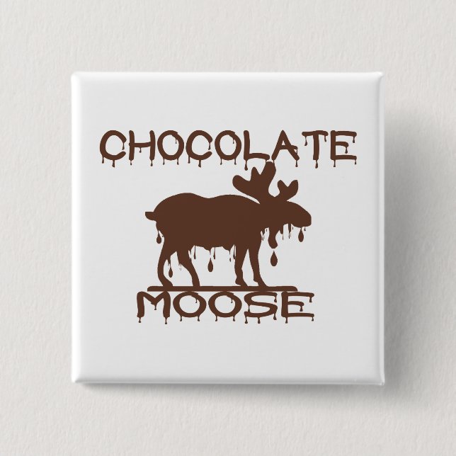 Chocolate Moose 15 Cm Square Badge (Front)