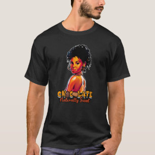 Chocolate Naturally Sweet Black Women  Delicious C T-Shirt
