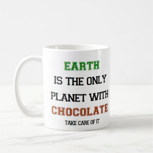 chocolate, only earth coffee mug