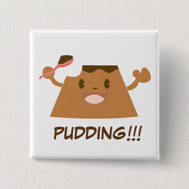 Chocolate PUDDING!!!! 15 Cm Square Badge (Front)