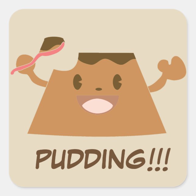 Chocolate PUDDING!!!! Cute Kawaii Square Sticker (Front)
