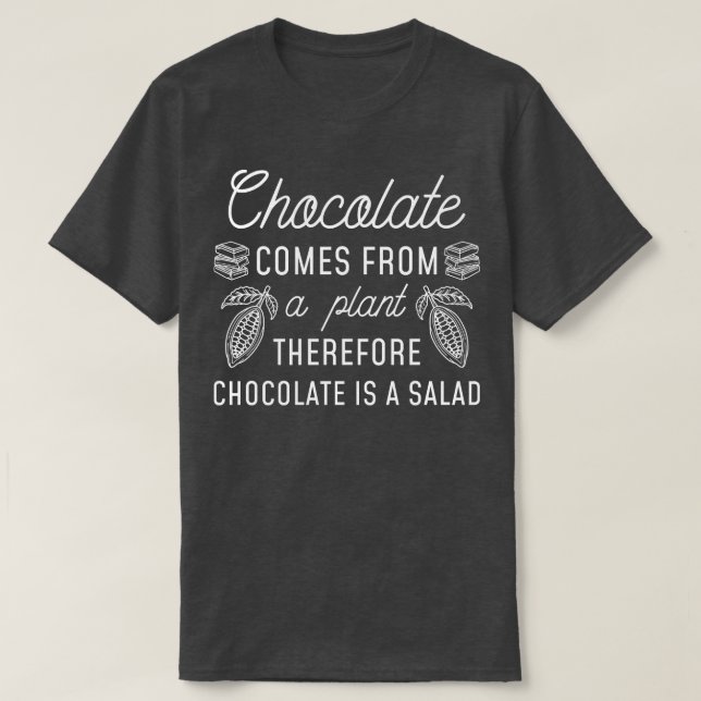Chocolate Salad 1 T-Shirt (Design Front)