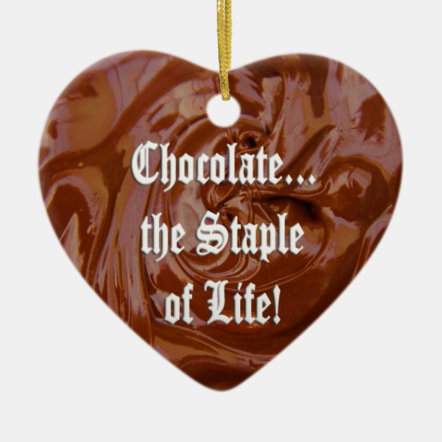 Chocolate the Staple of Life Heart Ornament (Front)