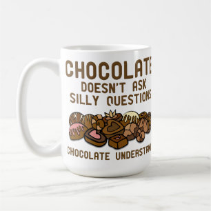 Chocolate Understands Funny Mug