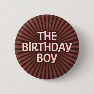 Chocolate Works Birthday Boy 6 Cm Round Badge
