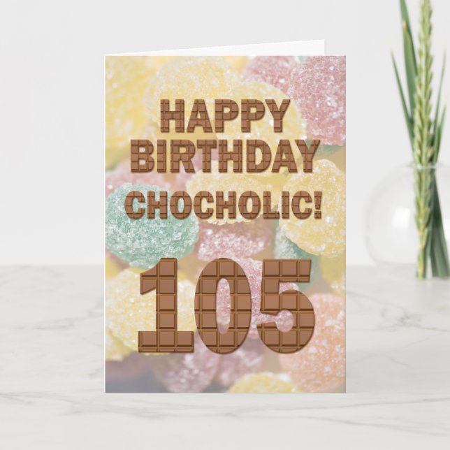 Chocololic 105th Birthday card (Front)