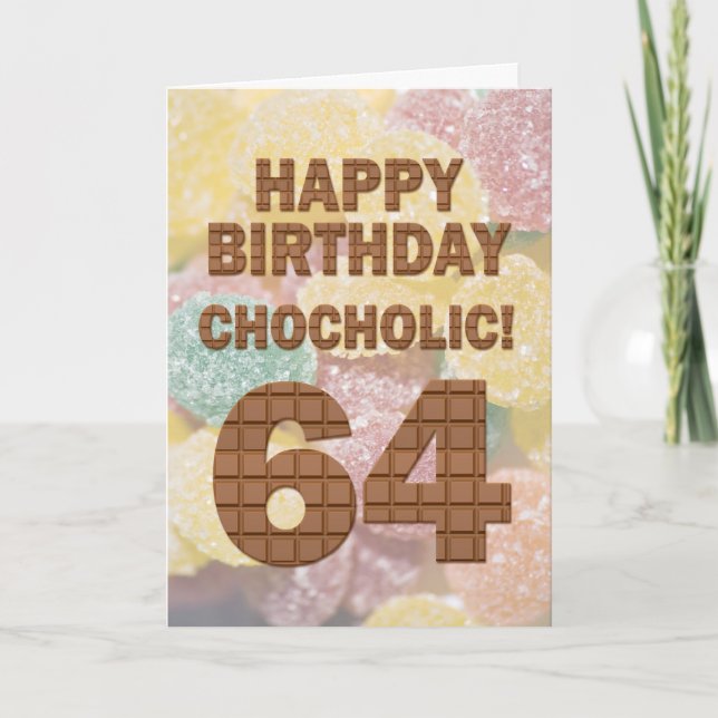 Chocololic 64th Birthday card (Front)