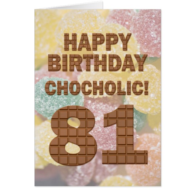 Chocololic 81st Birthday card (Front)