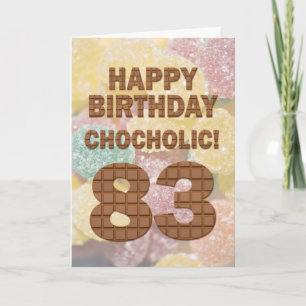 Chocololic 83rd Birthday card