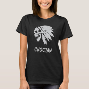 Choctaw Native American Indian Born Freedom Evil S T-Shirt