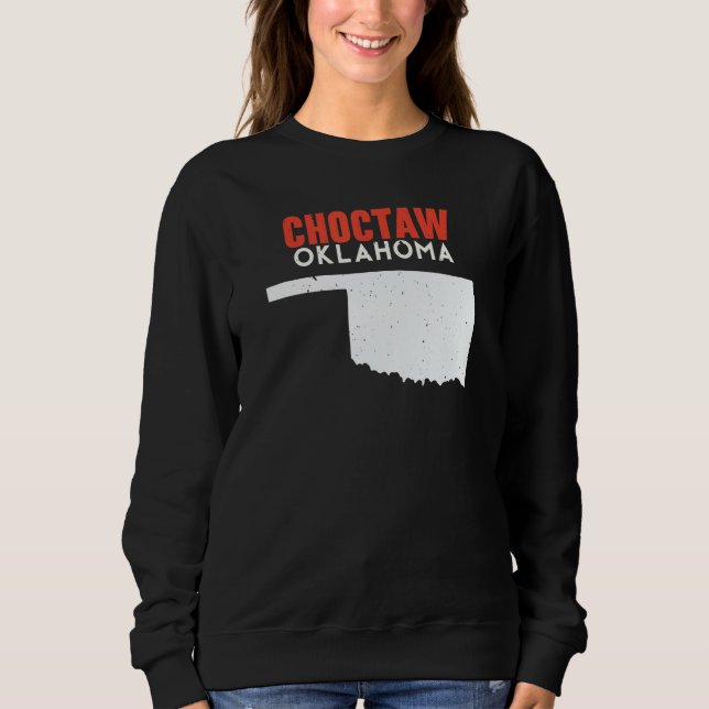 Choctaw USA State America Travel Oklahoman Sweatshirt (Front)