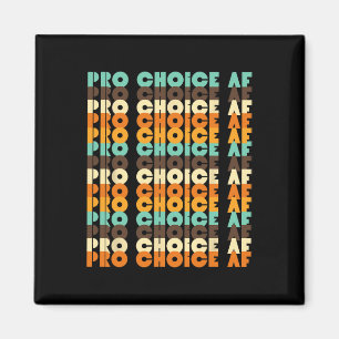 Choice Af Reproductive Rights Pro Abortion Feminis Magnet