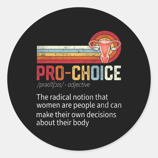 Choice Definition Feminist Rights Funny  Classic Round Sticker (Front)