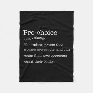 Choice Definition Women's Rights Radical Feminist Fleece Blanket
