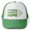 CHOICE DIGNITY HOPE TRUCKER HAT