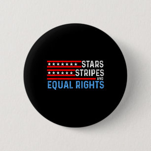 Choice Feminist 4th Of July - Stars Stripes Equal  6 Cm Round Badge