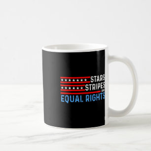 Choice Feminist 4th Of July - Stars Stripes Equal Coffee Mug