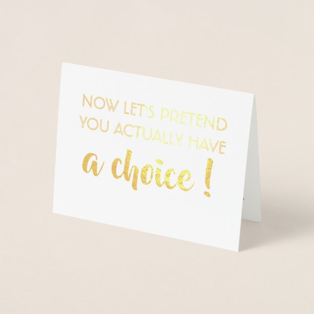 Choice - Funny Bridesmaid Proposal Foil Card (Front)