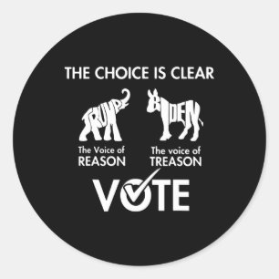 Choice Is Clear The Voice Reason Vote Trump Biden Classic Round Sticker
