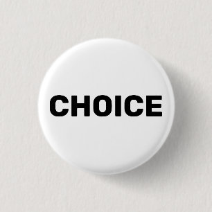 Choice, pro choice abortion rights white modern 3 cm round badge
