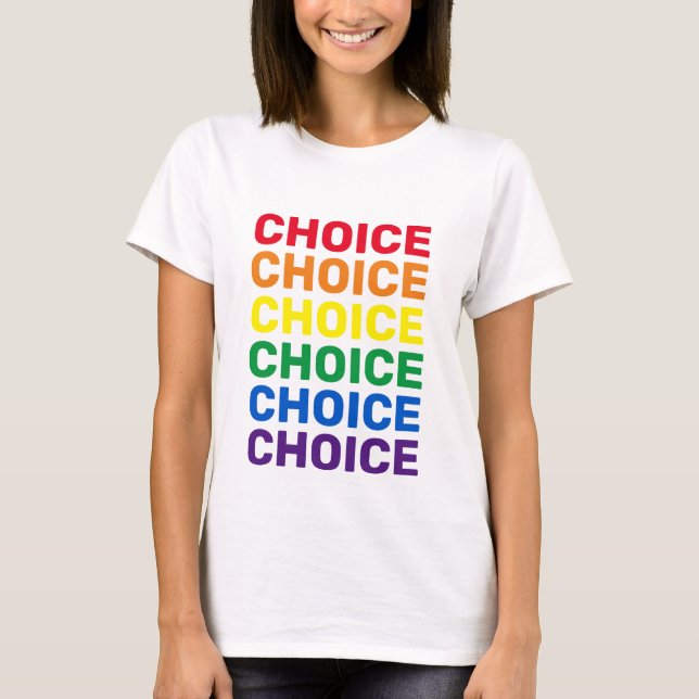 Choice rainbow typography gay pride pro choice T-Shirt (Front)