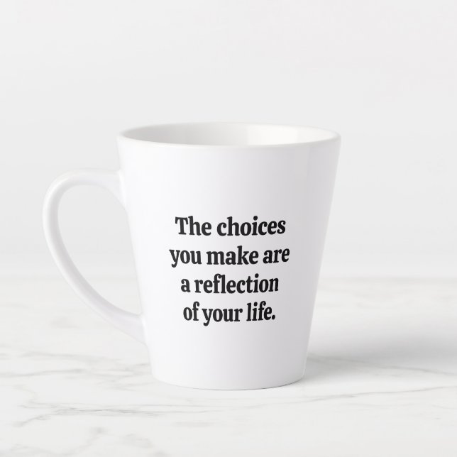 Choices You Make Latte Mug (Left)