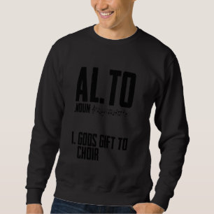 Choir Alto Singer Alto Definition Music Vocal Choi Sweatshirt