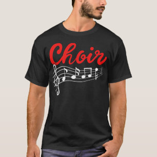 Choir Chorister Choir Teacher T-Shirt