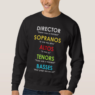 Choir Director Present Orchestra Soprano Alto Teno Sweatshirt
