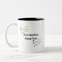 Choir Directors Change Lives- Mug